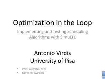 Optimization in the Loop  Implementing and Testing Scheduling  Algorithms with SimuLTE  Antonio