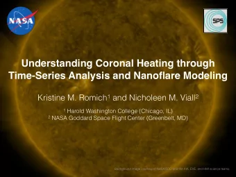 Understanding Coronal Heating through  Time-Series Analysis and Nanoflare Modeling Kristine M.