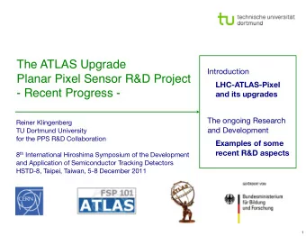 The ATLAS Upgrade  Introduction  Planar Pixel Sensor R&amp;D Project  LHC-ATLAS-Pixel  - Recent