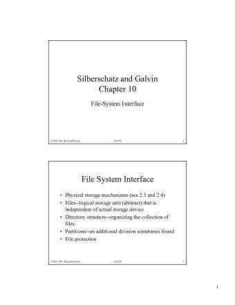Silberschatz and Galvin  Chapter 10  File-System Interface  CPSC 410--Richard Furuta  2/26/99  1