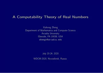 A Computability Theory of Real Numbers  Xizhong Zheng  Department of Mathematics and Computer