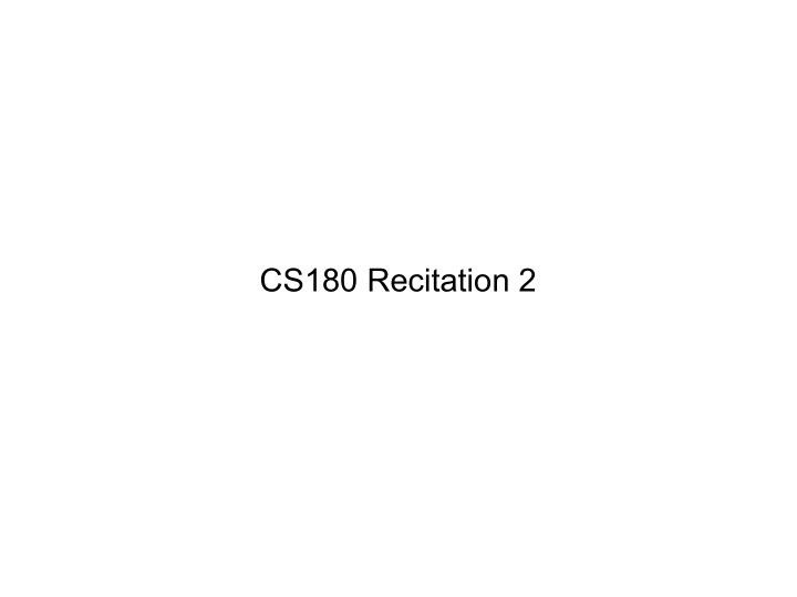 cs180 recitation 2