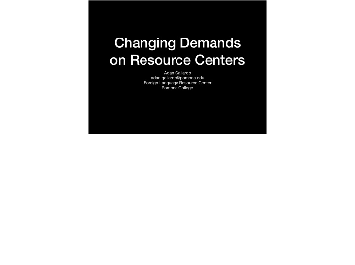changing demands on resource centers