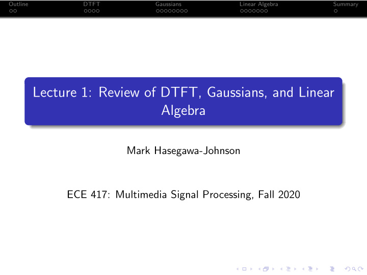 lecture 1 review of dtft gaussians and linear algebra