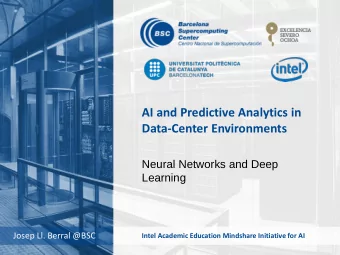 AI and Predictive Analytics in  Data-Center Environments  Neural Networks and Deep  Learning  Josep