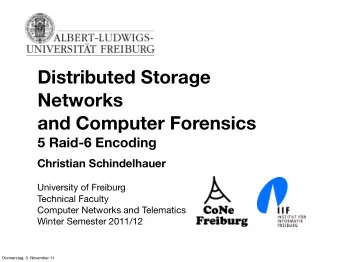 Distributed Storage  Networks  and Computer Forensics  5 Raid-6 Encoding  Christian Schindelhauer