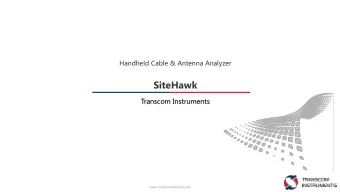 SiteHawk  Transcom Instruments  www.transcomwireless.com  What Does Cable &amp; Antenna Analyzer
