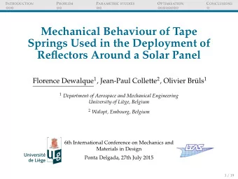 Mechanical Behaviour of Tape  Springs Used in the Deployment of  Reflectors Around a Solar Panel