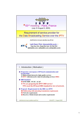 63 rd meeting - Paris, France  (July 31-August 5, 2005)  Requirement of service provider for  the