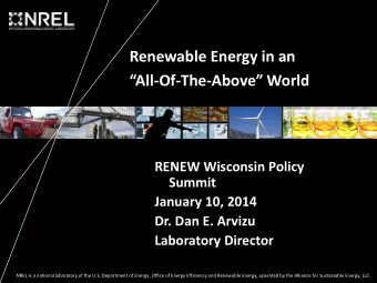 Renewable Energy in an  All-Of-The-Above World  RENEW Wisconsin Policy  Summit  January 10,