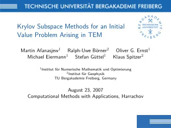 Krylov Subspace Methods for an Initial  Value Problem Arising in TEM Martin Afanasjew 1 Ralph-Uwe