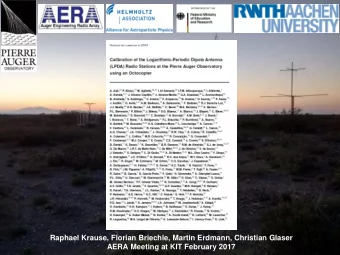 Raphael Krause, Florian Briechle, Martin Erdmann, Christian Glaser  AERA Meeting at KIT February