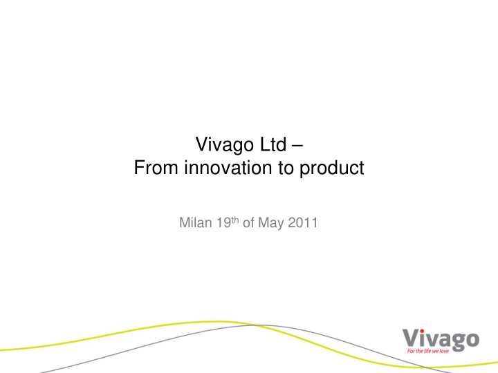 vivago ltd from innovation to product