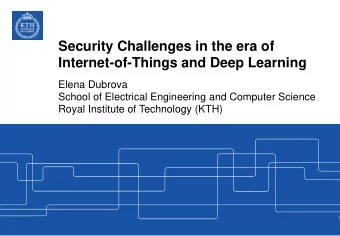 Internet-of-Things and Deep Learning  Elena Dubrova  School of Electrical Engineering and Computer