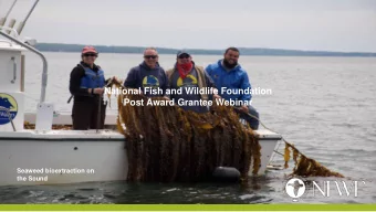 New Grantee Webinar  National Fish and Wildlife Foundation  Post Award Grantee Webinar  Seaweed
