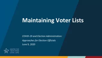 Maintaining Voter Lists  COVID-19 and Election Administration:  Approaches for Election Officials