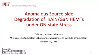 Anomalous Source-side  Degradation of InAlN/GaN HEMTs  under ON-state Stress  Yufei Wu, Jess A.