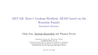 AET-LR: Rate-1 Leakage-Resilient AEAD based on the Romulus Family Extended Abstract Chun Guo,