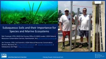 Subaqueous Soils and their Importance for  Species and Marine Ecosystems  Rob Tunstead, CPSS, MLRA