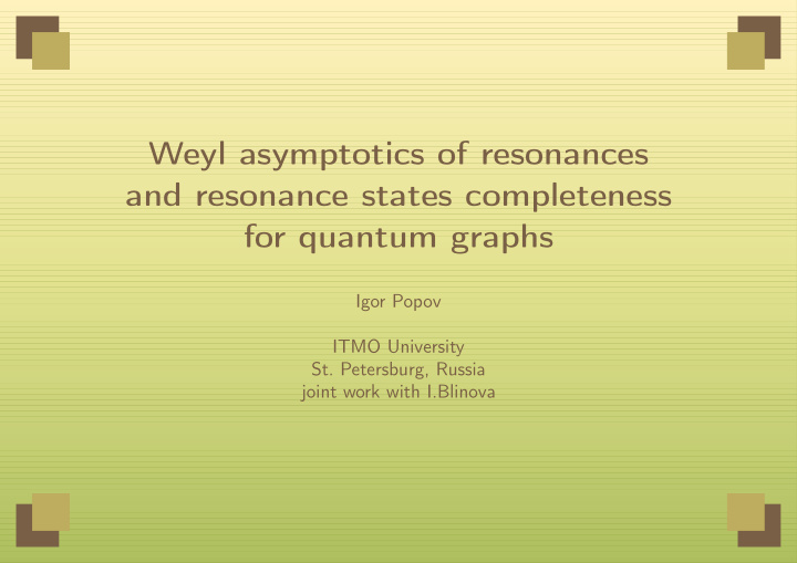 weyl asymptotics of resonances and resonance states
