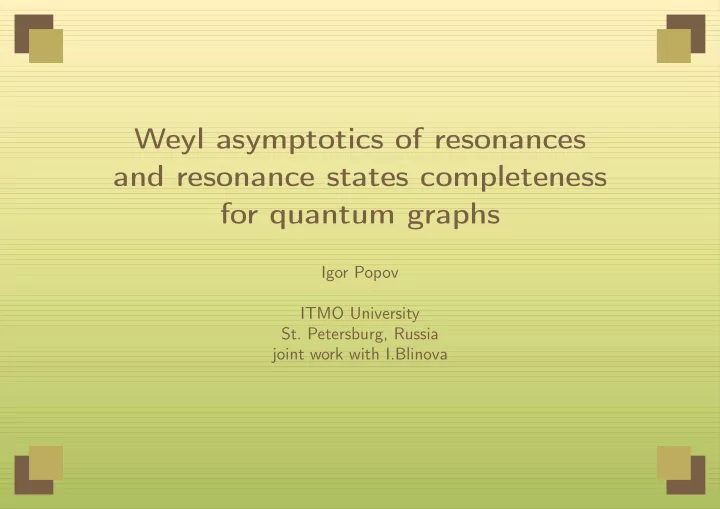 weyl asymptotics of resonances and resonance states