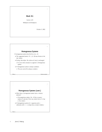 Math 211  Math 211  Lecture #19  Nullspaces and Subspaces  October 9, 2002  2  Homogeneous Systems