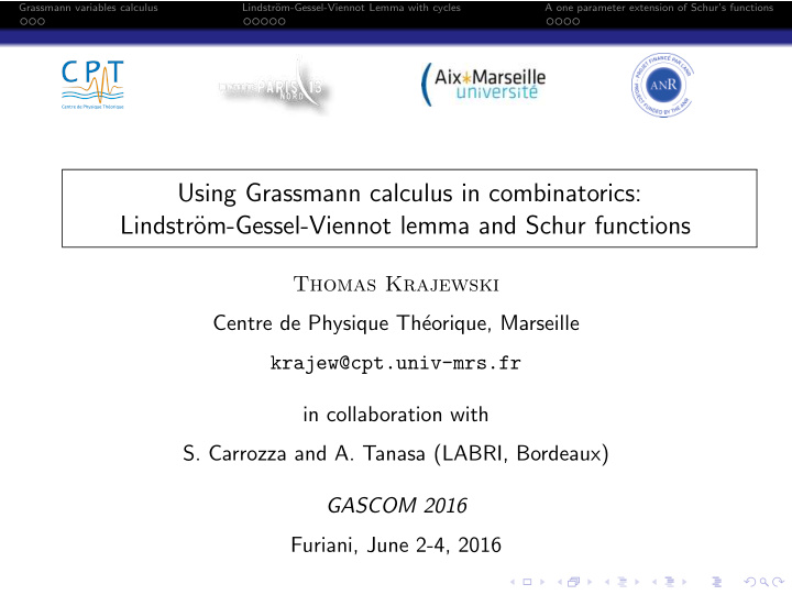 using grassmann calculus in combinatorics lindstr om