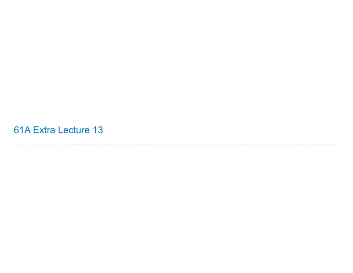 61a extra lecture 13 announcements prediction regression
