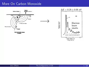 Electron  beam  results  Jerry Gilfoyle  The Configurations of CO  1 / 28  More On Carbon