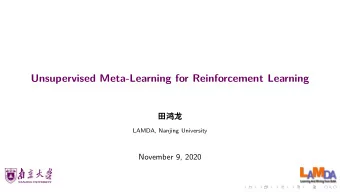 Unsupervised Meta-Learning for Reinforcement Learning    LAMDA, Nanjing University  .  .