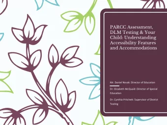 PARCC Assessment,  DLM Testing &amp; Your  Child: Understanding  Accessibility Features  and
