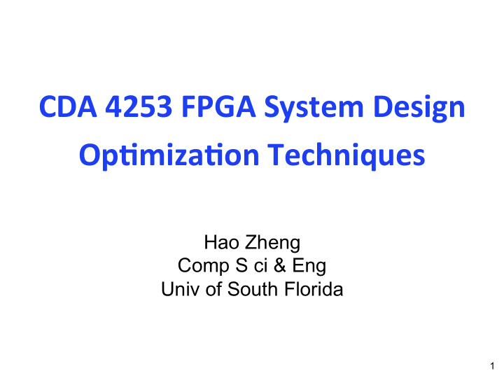 cda 4253 fpga system design op7miza7on techniques