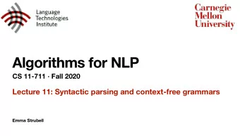 Algorithms for NLP  CS 11-711  Fall 2020  Lecture 11: Syntactic parsing and context-free grammars