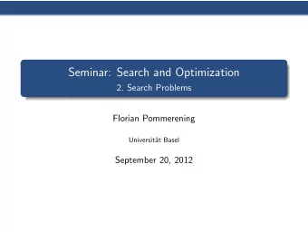 Seminar: Search and Optimization  2. Search Problems  Florian Pommerening  Universit  at Basel