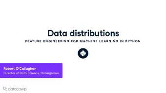 Data distrib u tions  FE ATU R E  E N G IN E E R IN G  FOR  MAC H IN E  L E AR N IN G  IN  P YTH ON