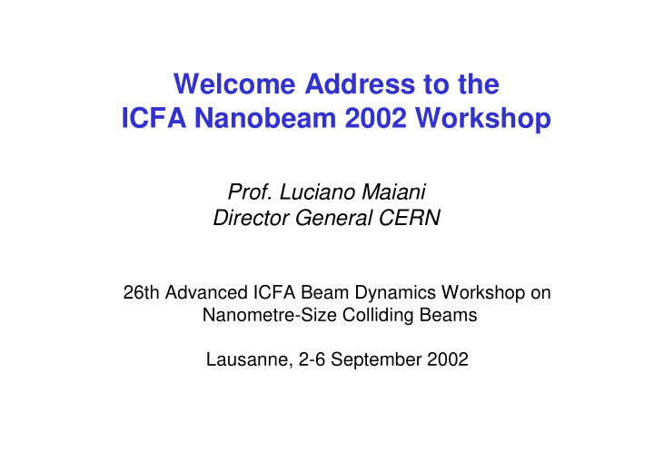 welcome address to the icfa nanobeam 2002 workshop