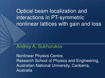 interactions in PT-symmetric  nonlinear lattices with gain and loss  Andrey A. Sukhorukov