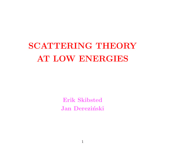 scattering theory at low energies