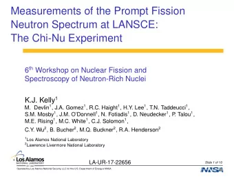 Measurements of the Prompt Fission  Neutron Spectrum at LANSCE:  The Chi-Nu Experiment 6 th