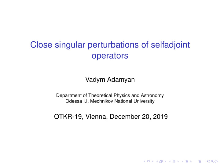 close singular perturbations of selfadjoint operators