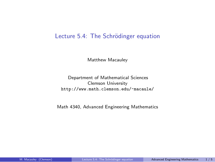 lecture 5 4 the schr odinger equation