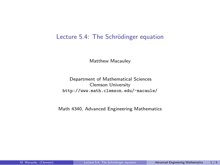 lecture 5 4 the schr odinger equation