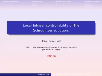 Local bilinear controllability of the  Schr  odinger equation.  Jean-Pierre Puel  JPP : LMV,