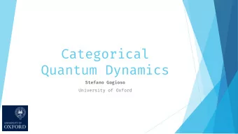 Quantum Dynamics  Stefano Gogioso  University of Oxford  Quantum Dynamics as Algebra  Quantising