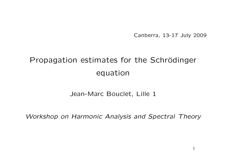 propagation estimates for the schr odinger equation