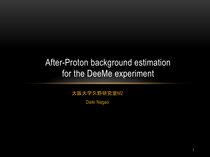 after proton background estimation for the deeme
