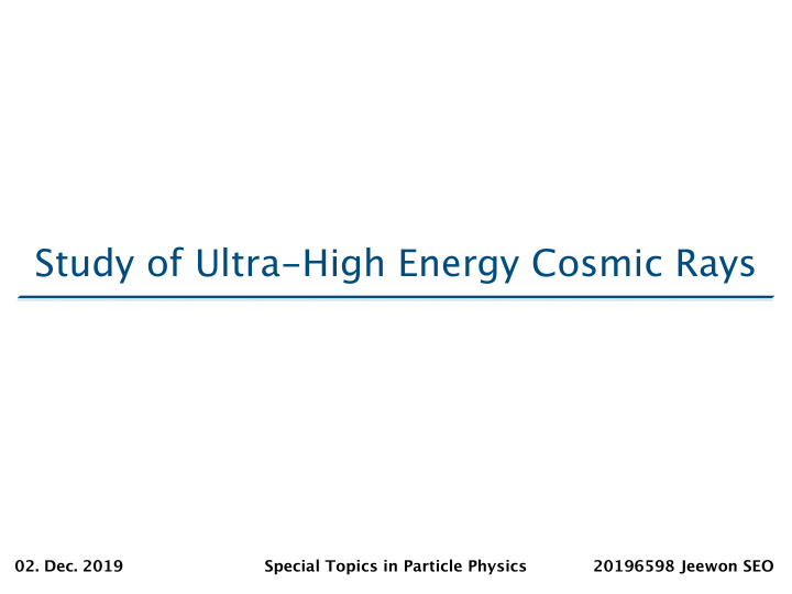 study of ultra high energy cosmic rays
