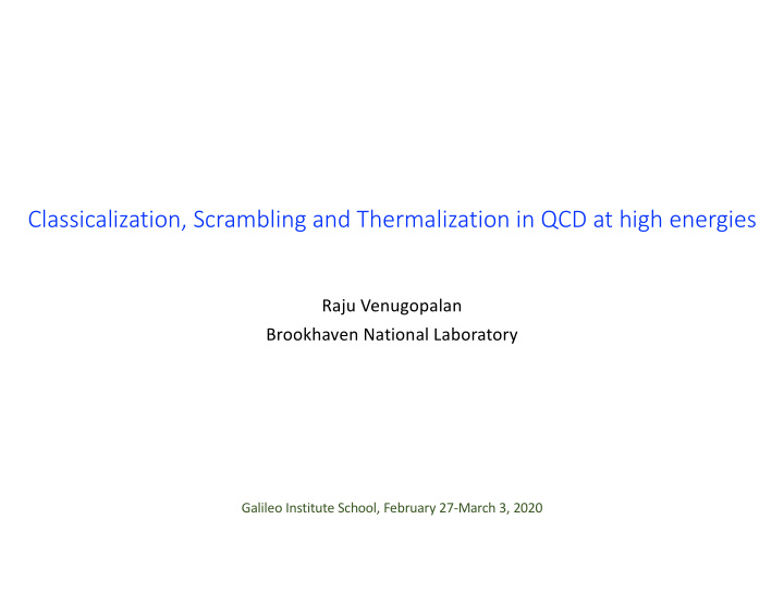 classicalization scrambling and thermalization in qcd at