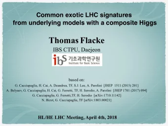 Outline  Motivation &amp; Overview  H  ?  Towards UV embeddings of a  composite Higgs: Models