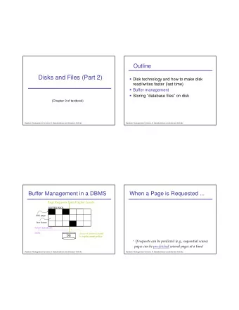Disks and Files (Part 2)  Disk technology and how to make disk  read/writes faster (last time)